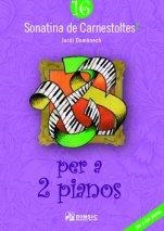 SONATINA DE CARNESTOLTES 16 : PER A 2 PIANOS | 9790692317760 | DOMÈNECH SUBIRANAS, JORDI