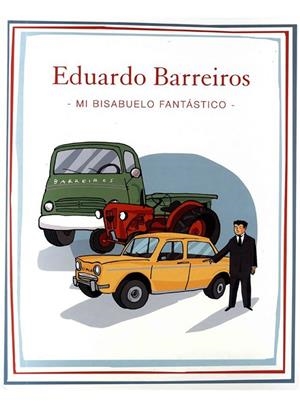 EDUARDO BARREIROS MI BISABUELO FANTÁSTICO | 9788409401901 | FUNDACIÓN EDUARDO BARREIROS
