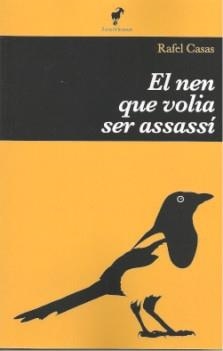 NEN QUE VOLIA SER ASSASSÍ, EL | 9788412575200 | CASAS GARROSSET, RAFEL