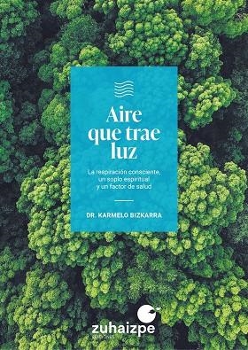 AIRE QUE TRAE LUZ | 9788418842030 | BIZKARRA MAIZTEGI, KARMELO