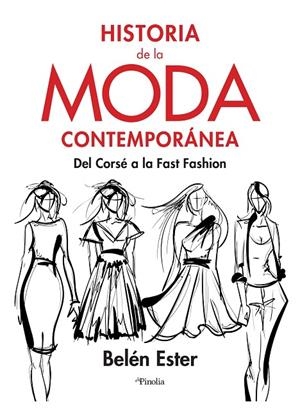 HISTORIA DE LA MODA CONTEMPORÁNEA | 9788418965371 | ESTER, BELÉN