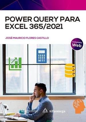 POWER QUERY PARA EXCEL 365 / 2021 | 9788426734921 | FLORES CASTILLO, JOSE MAURICIO