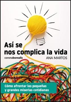 ASI SE NOS COMPLICA LA VIDA | 9788412540413 | MARTOS, ANA