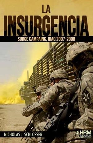 INSURGENCIA, LA. SURGE CAMPAING, 2007-2008 | 9788417859558 | SCHLOSSER, NICHOLAS J.