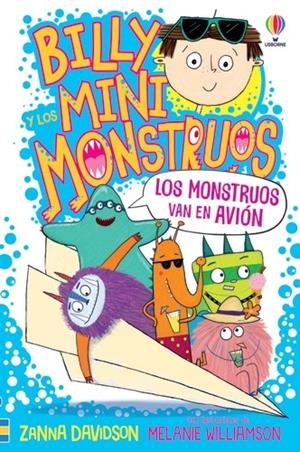 BILLY Y LOS MINIMONSTRUOS 04. LOS MONSTRUOS VAN EN AVION | 9781803703039 | DAVIDSON, ZANNA