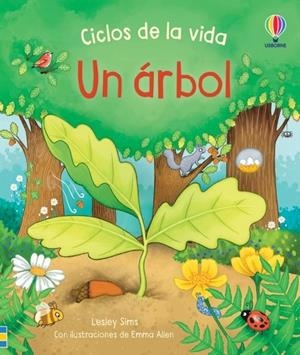 ARBOL, UN. CICLOS DE LA VIDA | 9781803702179 | SIMS, LESLEY