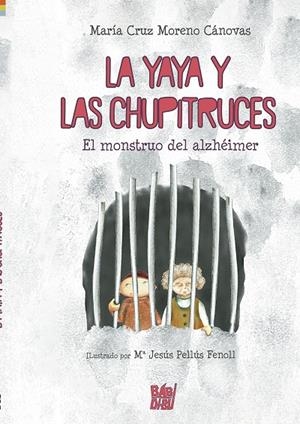 YAYA Y LAS CHUPITRUCES, LA | 9788419339485 | MORENO CANOVAS, MARIA CRUZ
