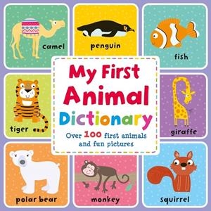 MY FIRST ANIMAL DICTIONARY | 9781789052107 | IGLOOBOOKS
