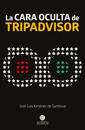 CARA OCULTA DE TRIPADVISOR, LA | 9788412286199 | XIMENEZ DE SANDOVAL, JOSE LUIS