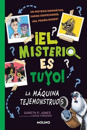 ¡EL MISTERIO ES TUYO! 01. LA MÁQUINA TEJEMONSTRUOS | 9788427224872 | JONES, GARETH