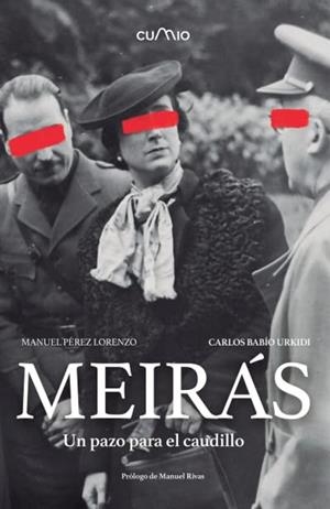 MEIRÁS. UN PAZO PARA EL CAUDILLO | 9788482895703 | PÉREZ , MANUEL / BABÍO , CARLOS