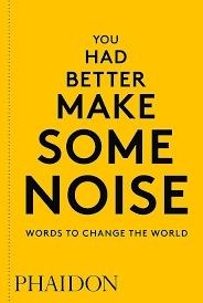 YOU HAD BETTER MAKE SOME NOISE | 9780714876733