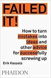 FAILED IT! | 9780714871196 | KESSELS, ERIK