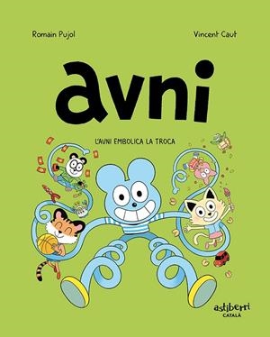 AVNI 04 : AVNI EMBOLICA LA TROCA | 9788418909092 | PUJOL, ROMAIN / CAUT, VINCENT