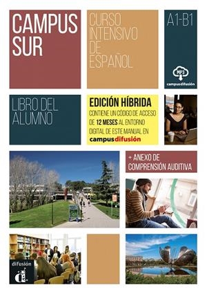 CAMPUS SUR A1 B1 EDICION HIBRIDA EDICION PARA ESTUDIAR | 9788419236357 | ROSALES VARO, FRANCISCO/MORENO, TERESA/MARTÍNEZ LARA, ANA/SALAMANCA, PILAR/BUYSE, KRIS/MARTÍNEZ, MAT