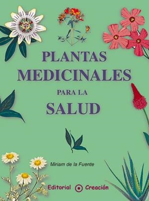 PLANTAS MEDICINALES PARA LA SALUD | 9788495919113 | DE LA FUENTE, MIRIAM