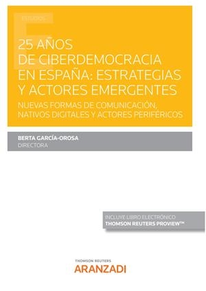 25 AÑOS DE CIBERDEMOCRACIA EN ESPAÑA ESTRATEGIAS Y ACTORES | 9788411243803 | GARCIA OROSA, BERTA