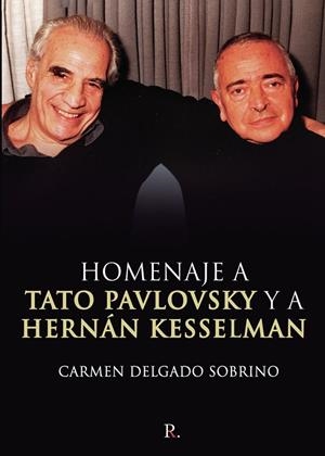 HOMENAJE A TATO PAVLOVSKY Y A HERNÁN KESSELMAN | 9788419093059 | DELGADO SOBRINO, CARMEN