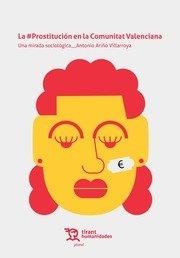 PROSTITUCION EN LA COMUNITAT VALENCIANA, LA | 9788419286208