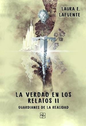 VERDAD EN LOS RELATOS II, LA | 9788418377815 | LAFUENTE, LAURA E.