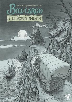 BILL EL LARGO Y LA POSADA MALDITA | 9788412530513 | MIRAGAYA, EDGAR-MAX / ORTEGA, ALEJANDRO