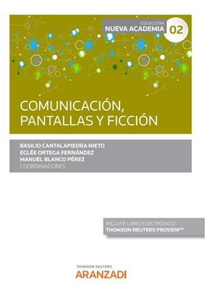 COMUNICACIÓN, PANTALLAS Y FICCIÓN | 9788411242516 | CANTALAPIEDRA NIETO, BASILIO / EGLEE ORTEGA
