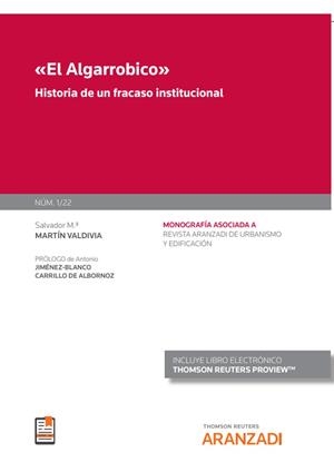 ALGARROBICO, EL. HISTORIA DE UN FRACASO INSTITUCIONAL | 9788413918372 | MARTIN VALDIVIA, SALVADOR Mª