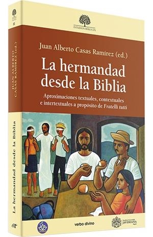 HERMANDAD DESDE LA BIBLIA, LA | 9788490737972 | CASAS RAMIREZ, JUAN ALBERTO