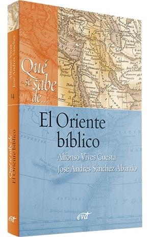 QUE SE SABE DE EL ORIENTE BIBLICO | 9788490738016 | SÁNCHEZ ABARRIO, JOSÉ ANDRÉS / VIVES CUESTA, ALFONSO