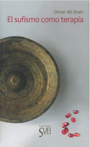 SUFISMO COMO TERAPIA, EL | 9788412252316 | ALI SHAH, OMAR