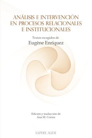 ANALISIS E INTERVENCION EN PROCESOS RELACIONALES E INSTITUCIONALES | 9788419343215 | ENRIQUEZ, EUGÈNE