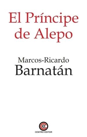 PRINCIPE DE ALEPO, EL | 9788412268775 | BARNATAN, MARCOS RICARDO