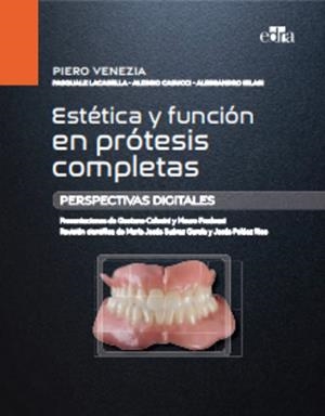 ESTETICA Y FUNCION EN PROTESIS COMPLETAS PERSPECTIVAS DIGITALES | 9788418706363 | VENEZIA, PIERO