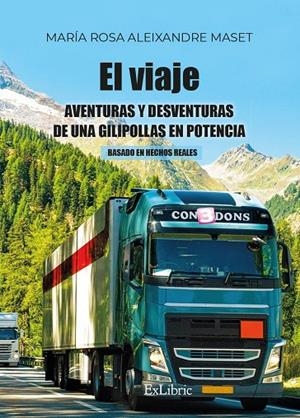 VIAJE AVENTURAS Y DESVENTURAS DE UNA GILIPOLLAS EN POTENCIA, EL | 9788419092632 | ALEIXANDRE MASET, MARIA ROSA