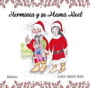 HERMINIA Y SU MAMA NOEL | 9788419092663 | AMADOR BRAVO, JUANITA