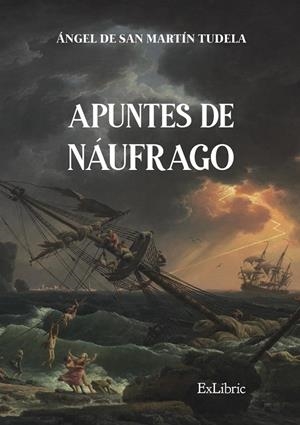 APUNTES DE NAUFRAGO | 9788419092618 | DE SAN MARTIN TUDELA, ANGEL