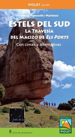 ESTELS DEL SUD. LA TRAVESIA DEL MACIZO DE ELS PORTS | 9788412392685 | MONSONÍS I MARTÍNEZ, ISMAEL