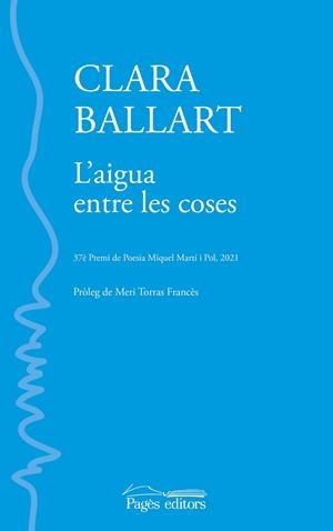 AIGUA ENTRE LES COSES, L' | 9788413033853 | BALLART, CLARA