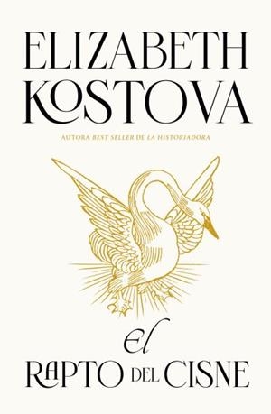 RAPTO DEL CISNE, EL | 9788416517978 | KOSTOVA, ELIZABBETH