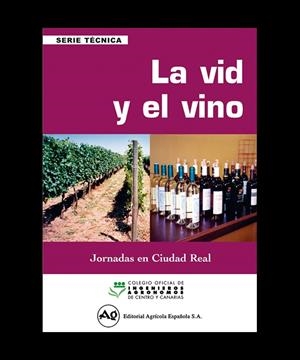 VID Y EL VINO, LA | 9788485441822 | COLEGIO OFICIAL DE INGENIEROS AGRÓNOMOS DE CENTRO Y CANARIAS