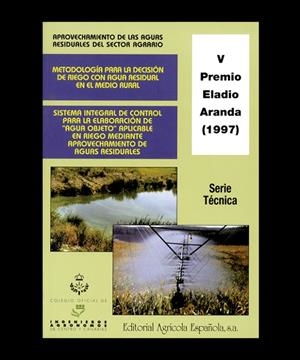 APROVECHAMIENTO DE LAS AGUAS RESIDUALES DEL SECTOR AGRARIO (V PREMIO ELADIO ARANDA) | 9788485441501 | COLEGIO OFICIAL DE INGENIEROS AGRÓNOMOS DE CENTRO Y CANARIAS