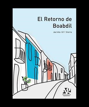 RETORNO DE BOABDIL, EL | 9788485441983 | GIL SIERRA, JACINTO