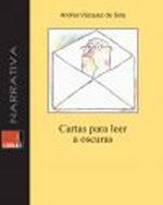 CARTAS PARA LEER A OSCURAS | 9788493601577 | VAZQUEZ DE SOLA, ANDRÉS