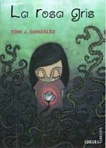 ROSA GRIS, LA | 9788493909604 | GONZALEZ, TONI J.