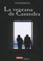 VENTANA DE CASANDRA, LA | 9788493909666 | RODRIGUEZ, FITO
