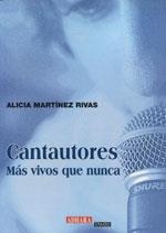 CANTAUTORES MAS VIVOS QUE NUNCA | 9788494017643 | MARTINEZ RIVAS, ALICIA
