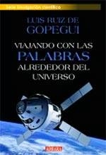 VIAJANDO CON LAS PALABRAS ALREDEDOR DEL UNIVERSO | 9788494017612 | RUIZ DE GOPEGUI, LUIS