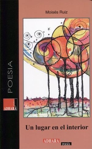 LUGAR EN EL INTERIOR, UN | 9788416383405 | RUIZ, MOISÉS