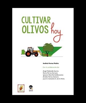 CULTIVAR OLIVOS HOY | 9788492928330 | PORRAS PIEDRA, ANDRES