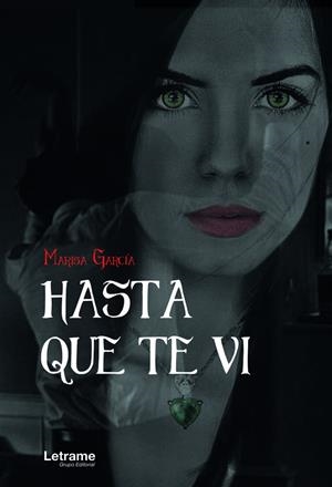 HASTA QUE TE VI | 9788411149143 | GARCÍA, MARISA